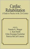 Cardiac Rehabilitation: A Guide to Practice in the 21st Century