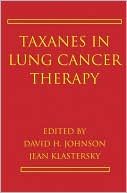 Taxanes in Lung Cancer Therapy