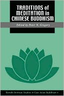 Traditions of Meditation in Chinese Buddhism