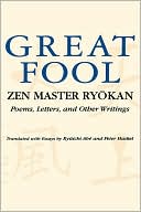 Great Fool: Zen Master Ryokan : Poems, Letters, and Other Writings