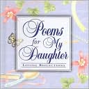 Poems for My Daughter: Loving Reflections