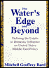 Water's Edge and Beyond: Defining the Limits to Domestic Influence on U.S. Middle East Policy