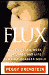 Flux: Women on Sex, Work, Love, Kids, and Life in a Half-Changed World