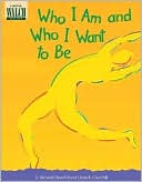 Who I Am and Who I Want to Be