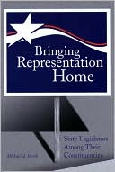Bringing Representation Home: State Legislators among Their Constituencies