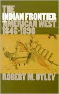 The Indian Frontier of the American West, 1846-1890