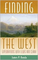 Finding the West: Explorations with Lewis and Clark