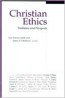 Christian Ethics: Problems and Prospects