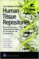 Case Studies Existing Human Tissue Repositories: Best Practices for a Biospecimen Resource for the Genomic and Proteomic Era