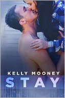Stay by Kelly Mooney: NOOK Book Cover