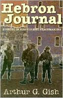 Hebron Journal: Stories of Nonviolent Peacemaking