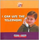 I Can Use the Telephone (I Can Do It! Series)