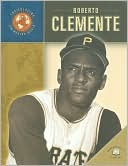 Roberto Clemente (Trailblazers of the Modern World)