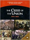 The Crisis of the Union (1815-1865)