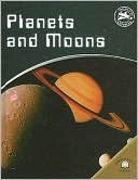 Planets and Moons