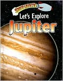 Let's Explore Jupiter