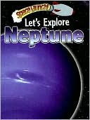 Let's Explore Neptune