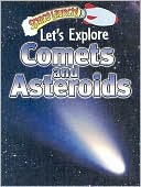 Let's Explore Comets and Asteroids
