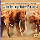 Animales Migratorios: Por Tierra