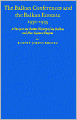 The Balkan Conferences and the Balkan Entente, 1930-1935: A Study in the Recent History of the Balkan and Near Eastern Peoples