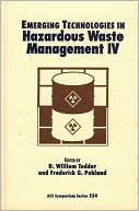 Emerging Technologies in Hazardous Waste Management IV