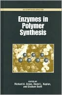 Enzymes in Polymer Synthesis
