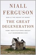 The Great Degeneration by Niall Ferguson: Book Cover