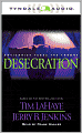 The Desecration: Antichrist Takes the Throne (Left Behind Series #9)