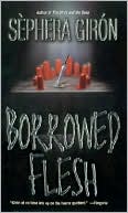 Borrowed Flesh