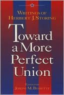 Toward a More Perfect Union: Writings of Herbert J. Storing