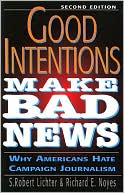 Good Intentions Make Bad News