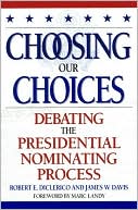 Choosing Our Choices: Debating the Presidential Nominating Process