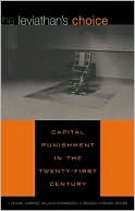 Leviathan's Choice: Capital Punishment in the Twenty-First Century