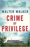 Crime of Privilege by Walter Walker: Book Cover