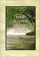 Beside A Quiet Stream: Words of Hope for Weary Hearts