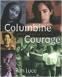 Columbine Courage: Rock-Solid Faith