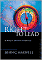 The Right to Lead: Learning Leadership Through Character and Courage
