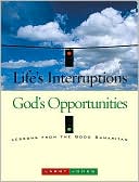 Life's Interruptions - God's Opportunities