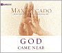 God Came Near