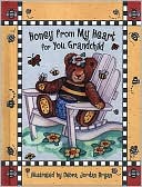 Honey From My Heart For You, Grandchild