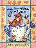 Honey From My Heart For You, Daughter