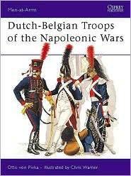 Dutch-Belgian Troops Of Napoleonics War Chris Warner, Otto Pivka