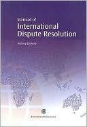 Manual of International Dispute Resolution
