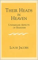 Their Heads in Heaven: Unfamiliar Aspects of Hasidism