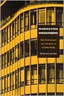 Marketing Modernisms: The Architecture and Influence of Charles Reilly