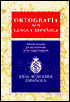 Ortografía de la lengua española (Orthography of the Spanish Language)