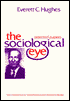 The Sociological Eye: Selected Papers