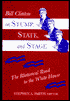 Bill Clinton on Stump, State and Stage: The Rhetorical Road to the White House