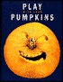 Play with Your Pumpkins
