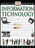 Information Technology (DK Essential Managers Series)